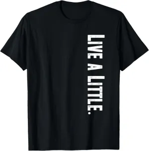 Adventure T-shirt Travel Gift Exploring Live a Little