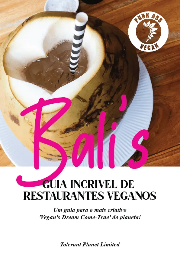 Punk Ass Vegan - Restaurantes de Bali - Receitas da Ilha dos Deuses (e Deusas)
